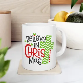 Believe in Christ 11oz Mug